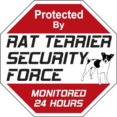 Rat Terrier Security Force Sign