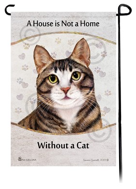 Brown and White Tabby Cat House is Not a Home Garden Flag