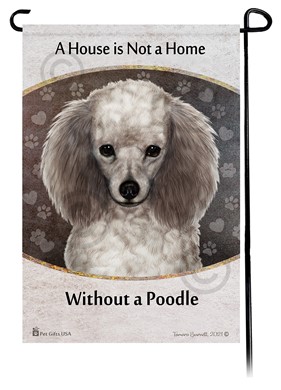 Poodle House is Not a Home Garden Flag- click for more breed colors