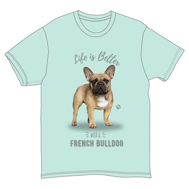 Life is Better with a French Bulldog T-Shirt