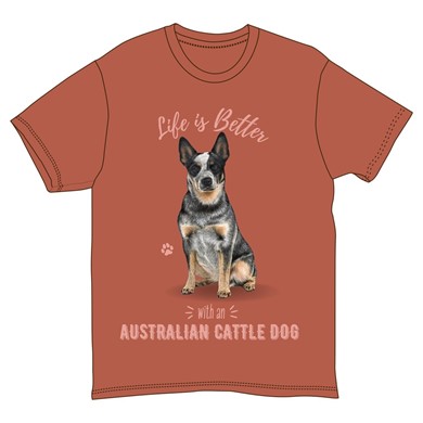 Life is Better Australian Cattle Dog T-Shirts