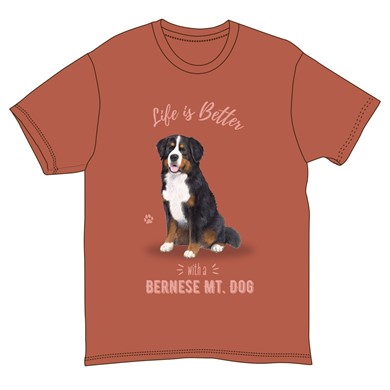 Life is Better Bernese Mountain Dog T-Shirts