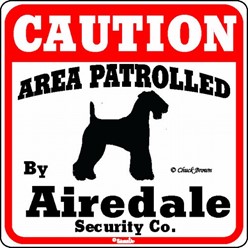 Airedale Caution Sign, the Perfect Dog Warning Sign