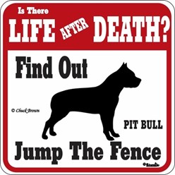Pit Bull Jump the Fence Sign